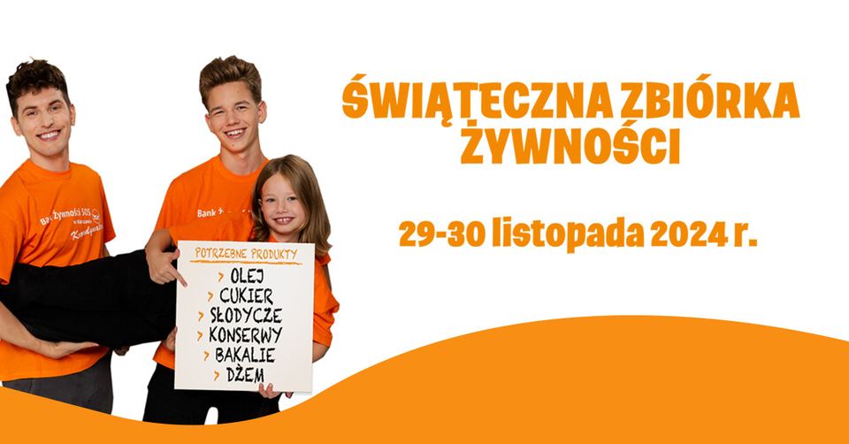Świąteczna zbiórka żywności
29-30 listopada 2024r.
Potrzebne produkty, olej, cukier, słodycze, konserwy, bakalie, dżem