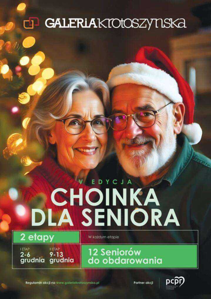 Plakat promujący wydarzenie 'Choinka dla Seniora' organizowane przez Galerię Krotoszyńską. Na plakacie widoczne są dwie osoby, z których jedna ma na sobie czapkę Mikołaja. Tło jest świąteczne, z rozmytymi światełkami choinkowymi. Wydarzenie jest podzielone na dwa etapy: pierwszy etap trwa od 2 do 6 grudnia, a drugi etap od 9 do 13 grudnia. W każdym etapie 12 seniorów zostanie obdarowanych. Na dole plakatu znajduje się informacja o regulaminie akcji na stronie www.galeriakrotoszynska.ploraz logo partnera akcji PCPR