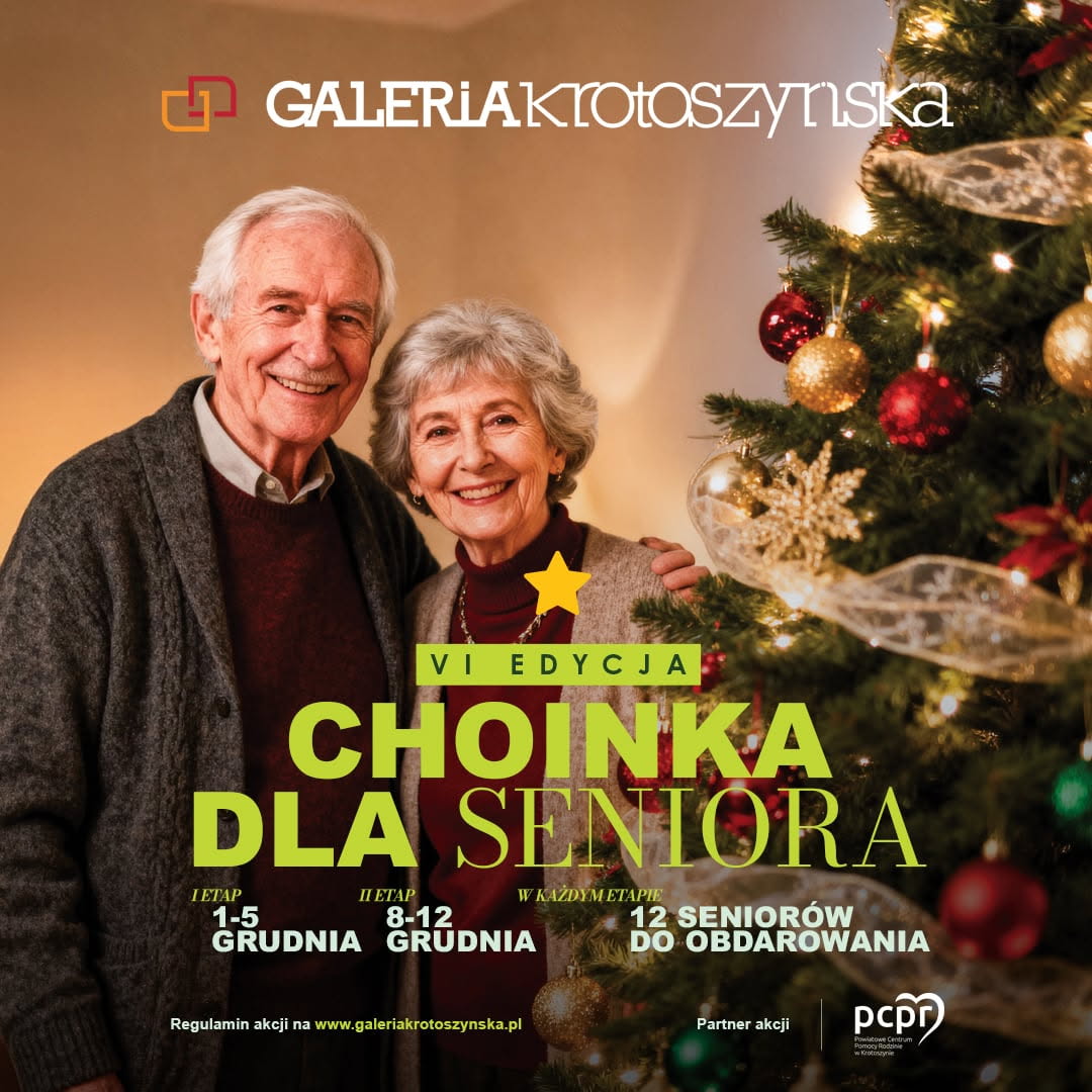 Galeria Krotoszyńska
VI Edycja
Choinka dla seniora
Pierwszy etap od pierwszego do piątego grudnia
Drugi etap od ósmego do dwunastego grudnia
W każdym etapie dwunastu seniorów do obdarowania
Regulamin akcji na www.galeriakrotoszynska.pl 
Partner akcji Powiatowe Centrum Pomocy Rodzinie w Krotoszynie